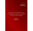 Cover for The Powers of the Head of State in the Legislative and Executive Branch in Former Socialist Systems